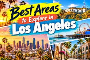 Best areas to explore in Los Angeles