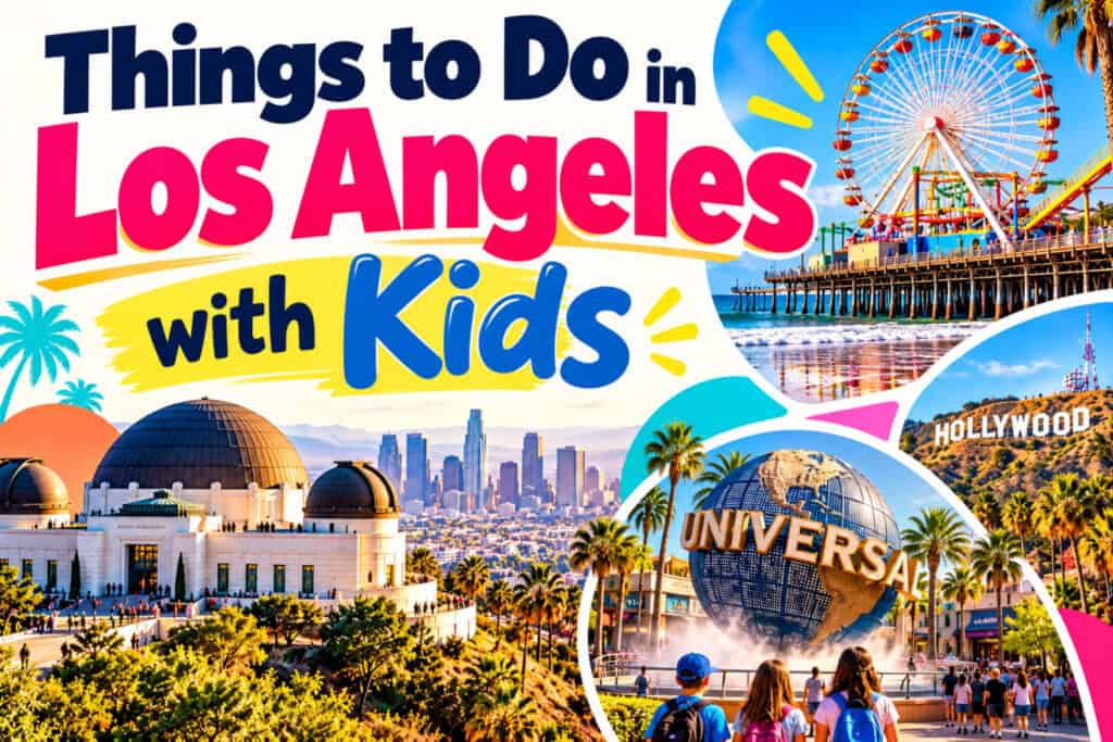 Family Things to Do in Los Angeles
