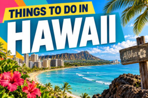 Things to do in Hawaii