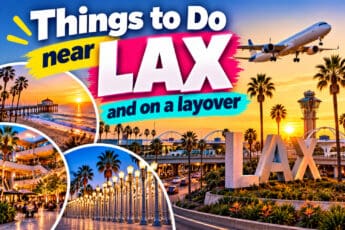Things to Do Near LA Airport: Beaches, Aircraft, and Harbor Walks 3 Things to do near LAX and on a layover
